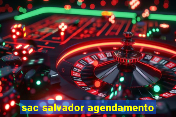 sac salvador agendamento